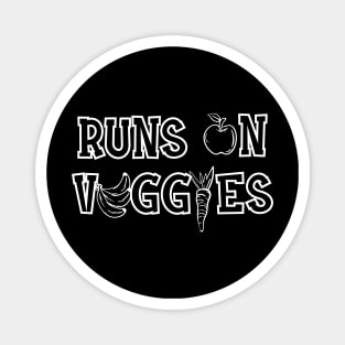 Vegetarian - Runs on veggies Magnet